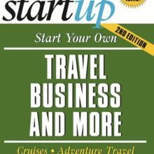 Start Your Own Travel Business: Cruises, Adventure